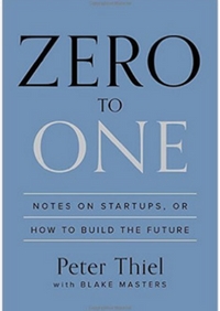 Zero to One: Notes on Startups, or How to Build the Future